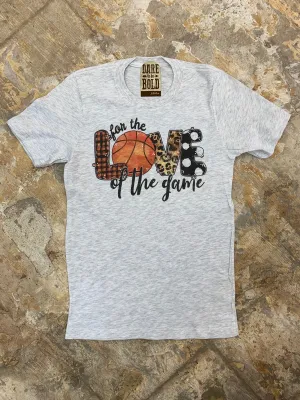 1571 For the Love of the Game Basketball Tee