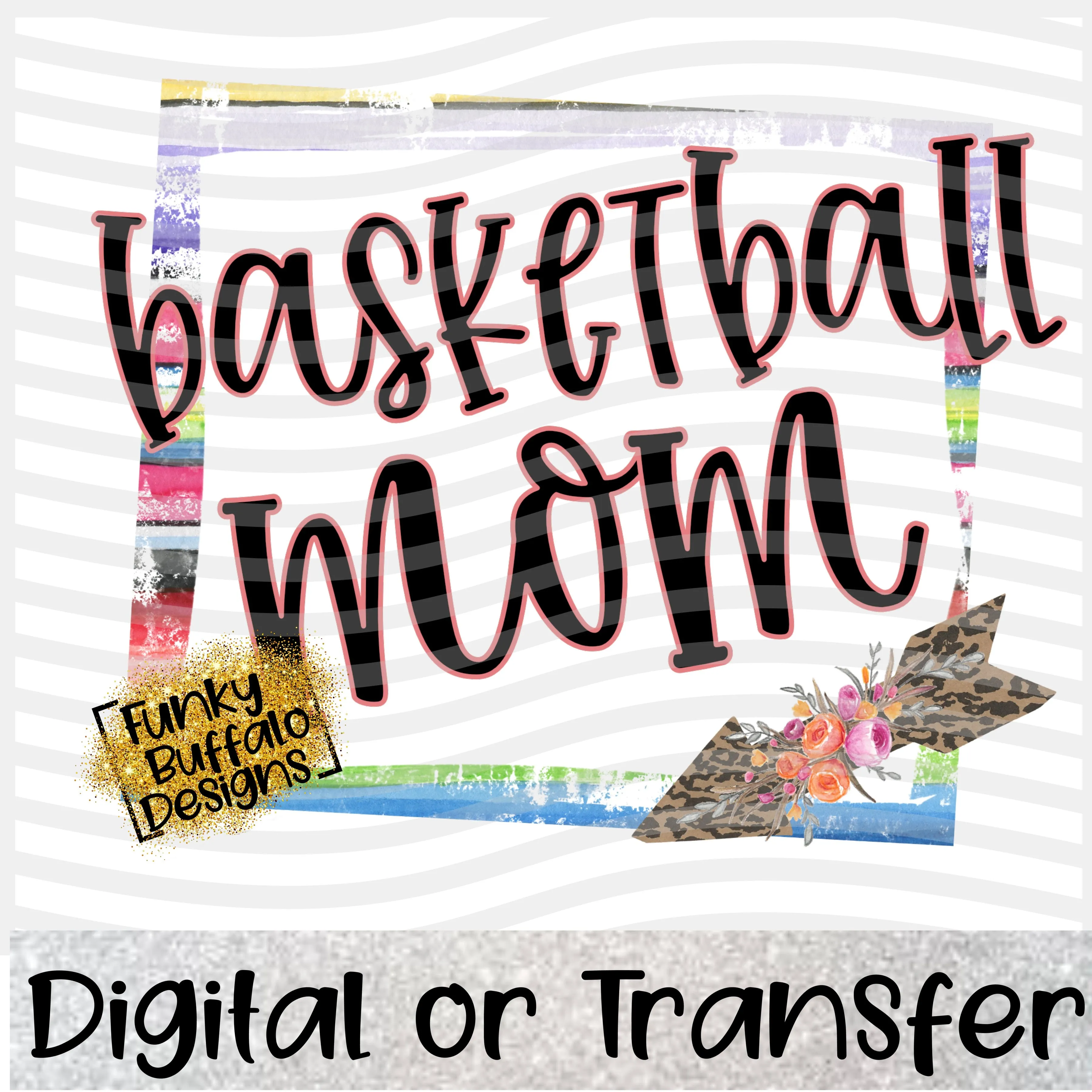 Basketball Mom Arrow